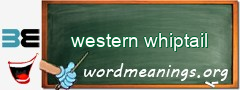 WordMeaning blackboard for western whiptail